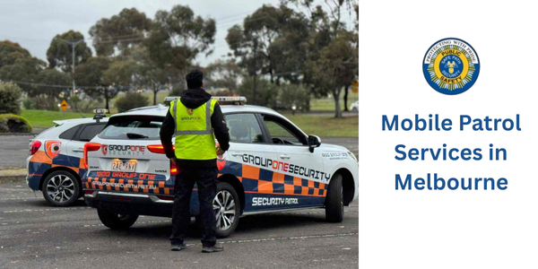 Mobile Patrol Services in Melbourne