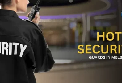 Hotel Security Guards in Melbourne